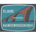 Bauwesenversicherung 25 Jahre (Reklamemarke)