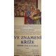 Ve Znameni Krize - The Sign of the Cross - Im Zeichen des Kreuzes (WK 01276)